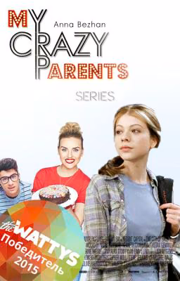 My Crazy Parents ( The Wattys 2015 Winer )