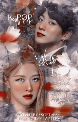 K-pop Covers: Magic  Shop