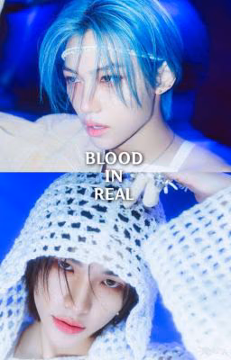 BLOOD IN REAL
